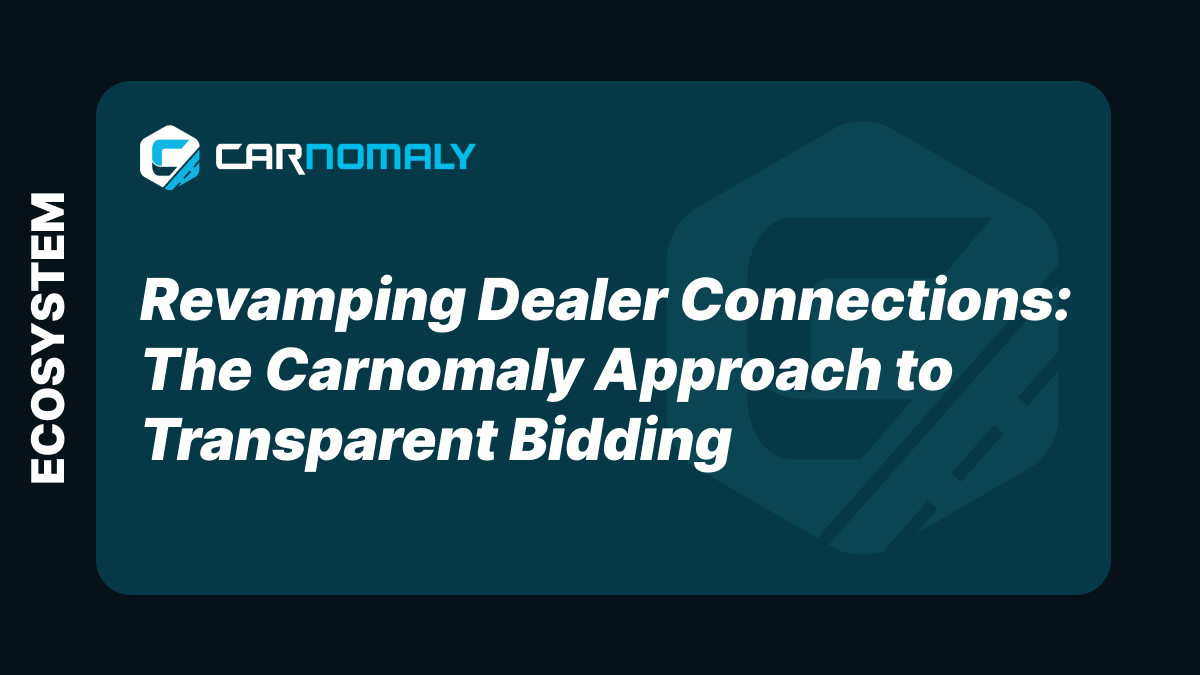 Revamping Dealer Connections: The Carnomaly Approach to Transparent Bidding