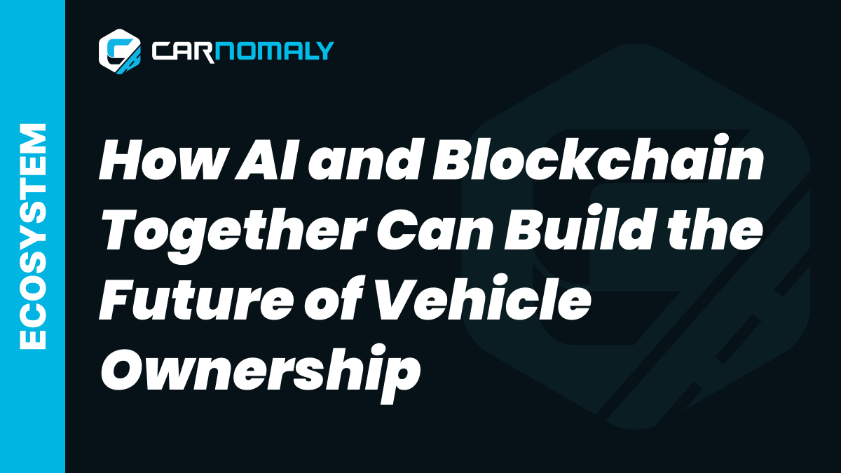 How AI and Blockchain Together Can Build the Future of Vehicle Ownership